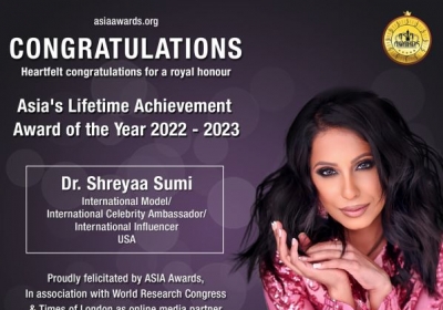 Dr.Shreyaa Sumi has bagged Asia's Lifetime Achievement Award